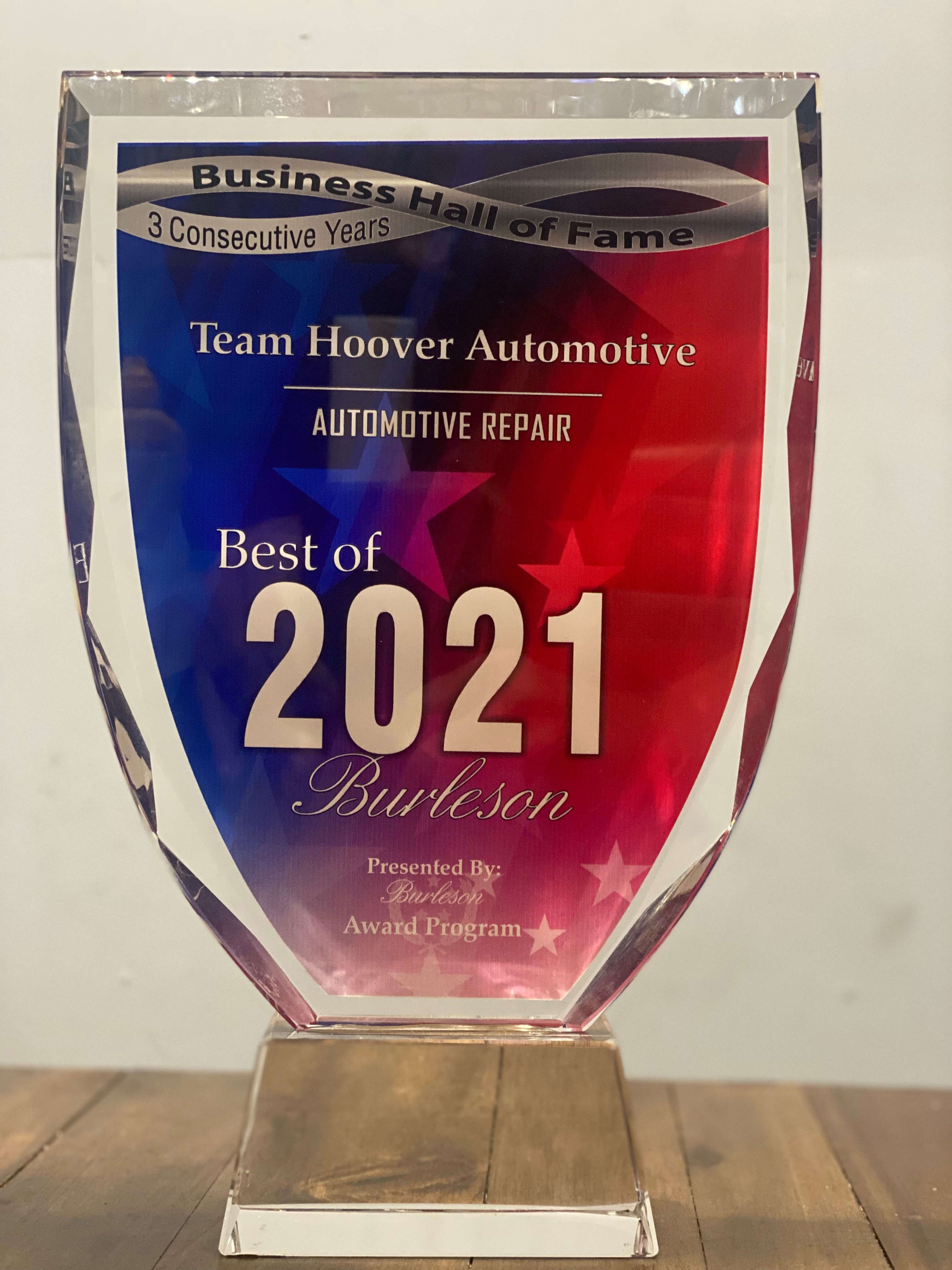 Best of Burleson 2021 award trophy — Team Hoover Automotive, Best Automotive Repair, Business Hall of Fame 3 Consecutive Years
